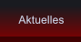 Aktuelles Aktuelles